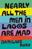 Nearly All the Men in Lagos Are Mad (eBook, ePUB)