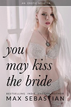 You May Kiss The Bride (eBook, ePUB) - Sebastian, Max