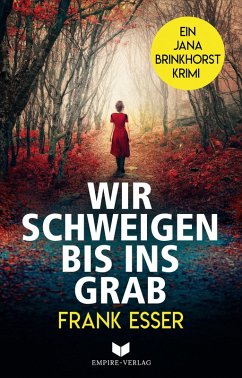 Wir schweigen bis ins Grab (eBook, ePUB) - Esser, Frank