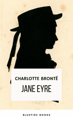 Jane Eyre (eBook, ePUB) - Brontë, Charlotte; Books, Bluefire