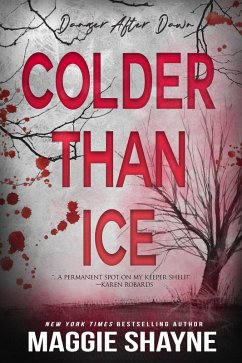 Colder Than Ice (Danger After Dark, #2) (eBook, ePUB) - Shayne, Maggie
