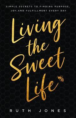 Living the Sweet Life (eBook, ePUB) Living the Sweet Life (eBook, ePUB)