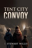 Tent City Convoy (eBook, ePUB)