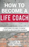 How To Become A Life Coach (eBook, ePUB)