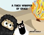 A Thick Whisper Of Grace (eBook, ePUB)