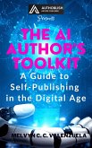 The AI Author's Toolkit: A Guide to Self-Publishing in the Digital Age (eBook, ePUB)