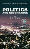 Politics and Governance-The Anatomy of Political Power in the Capitals (Cosmopolitan Chronicles: Tales of the World's Great Cities, #7) (eBook, ePUB)