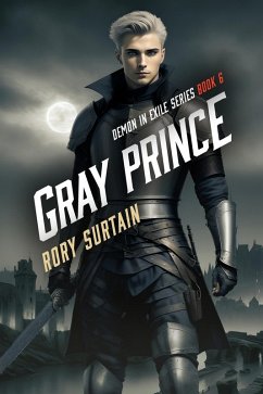 Gray Prince (Demon in Exile, #6) (eBook, ePUB) - Surtain, Rory