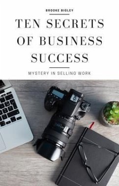 Ten Secrets Of Business Success (eBook, ePUB) - Bigley, Brooke