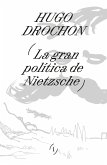 La gran política de Nietzsche (eBook, ePUB)