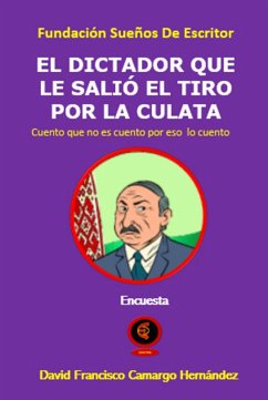 Cover El dictador que le salió el tiro por la culata (eBook, ePUB)
