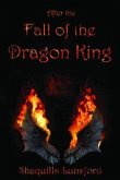 After the Fall of the Dragon King (eBook, ePUB)