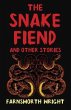 The Snake Fiend and Other Stories... - Bild 1