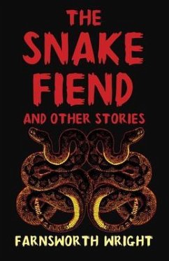 The Snake Fiend and Other Stories (eBook, ePUB) - Wright, Farnsworth