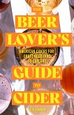 The Beer Lover's Guide to Cider (eBook, ePUB)