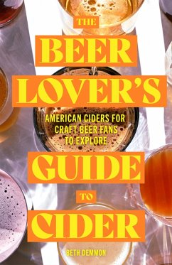 The Beer Lover's Guide to Cider (eBook, ePUB) - Demmon, Beth