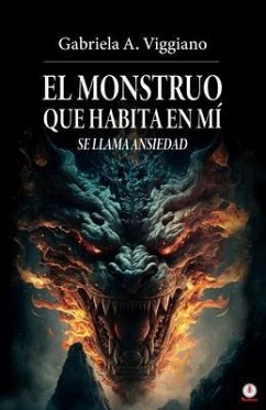 Cover El monstruo que habita en mí se llama ansiedad (eBook, ePUB)