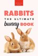 Rabbits The Ultimate Bunny Book (eBook,... - Bild 1