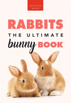 Rabbits The Ultimate Bunny Book (fixed-layout eBook, ePUB) - Kellett, Jenny