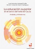 La educación superior en el centro del Valle del Cauca. Análisis y reflexiones (eBook, ePUB)