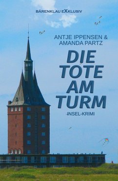 Die Tote am Turm - Ein Insel-Krimi (eBook, ePUB) - Partz, Amanda; Ippensen, Antje