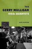 The Gerry Mulligan 1950s Quartets (eBook, ePUB)