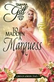 To Madden a Marquess (Lords of London, #2) (eBook, ePUB) To Madden a Marquess (Lords of London, #2) (eBook, ePUB)
