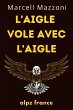 L'aigle Vole Avec L'aigle : Un Vol Vers... - Bild 1