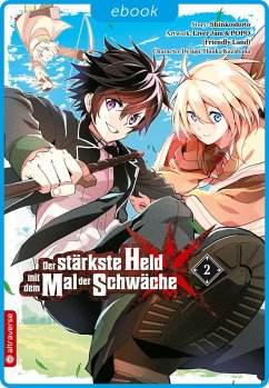 Der stärkste Held mit dem Mal der Schwäche 02 (eBook, ePUB) - Shinkoshoto; Kazabana, Huuka; Friendly Land