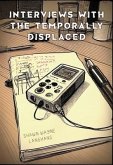 Interviews with the Temporally Displaced (eBook, ePUB) Interviews with the Temporally Displaced (eBook, ePUB)