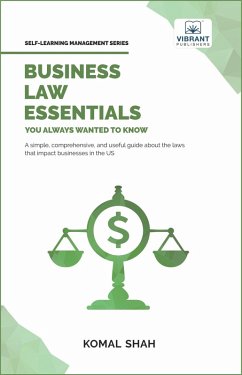 Business Law Essentials You Always Wanted To Know (Self Learning Management) (eBook, ePUB) - Publishers, Vibrant; Shah, Komal
