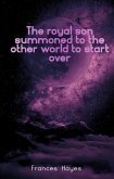 The royal son summoned to the other world to start over (eBook, ePUB)