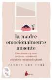 La madre emocionalmente ausente (eBook, ePUB)