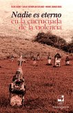 Nadie es eterno en la encrucijada de la violencia (eBook, ePUB)