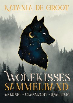 Wolfkisses (eBook, ePUB) - de Groot, Katania