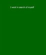 I went in search of myself (eBook, ePUB) - Bild 1