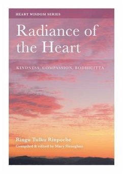 Radiance of the Heart (eBook, ePUB) - Tulku, Ringu