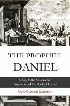 The Prophet Daniel (eBook, ePUB) - Gaebelein, Arno