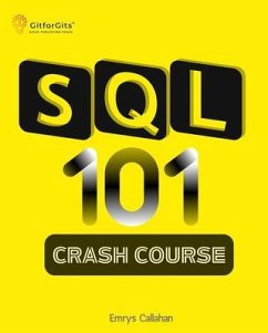 SQL 101 Crash Course (eBook, ePUB) - Callahan, Emrys