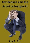 Der Mensch und die Arbeitslosigkeit (eBook, ePUB)