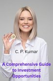 A Comprehensive Guide to Investment Opportunities (eBook, ePUB)