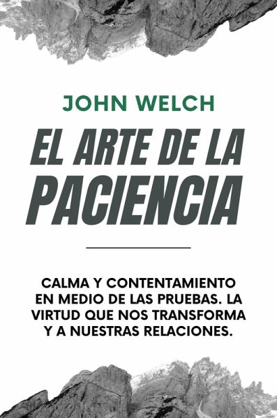 El arte de la Paciencia: Calma en Medio de las Pruebas. La Virtud Que Nos Transforma y a Nuestras Relaciones. (eBook, ePUB)