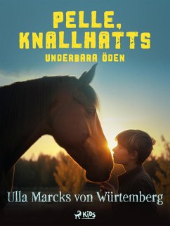 Pelle Knallhatts underbara öden (eBook, ePUB) - Würtemberg, Ulla Marcks von