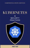 About Kubernetes and Security Practices - Short Edition (First Edition, #1) (eBook, ePUB)