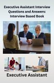 Executive Assistant Interview Questions and Answers: Interview-Based Book (eBook, ePUB)