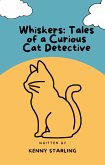 Whiskers: Tales of a Curious Cat Detective (eBook, ePUB)