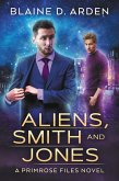 Aliens, Smith and Jones (The Primrose Files, #1) (eBook, ePUB)
