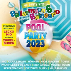 Ballermann 6 Balneario Präs.: Die Pool Party 2023 - Diverse