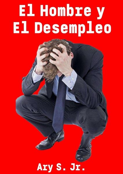 El Hombre y El Desempleo (eBook, ePUB)