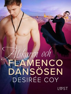 Älskaren och flamencodansösen - erotisk novell (eBook, ePUB) - Coy, Desirée